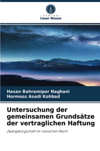 Untersuchung der gemeinsamen Grundsätze der vertraglichen Haftung
