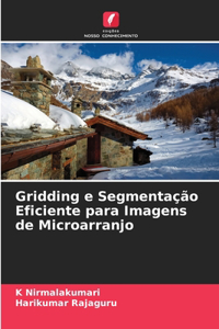 Gridding e Segmentação Eficiente para Imagens de Microarranjo