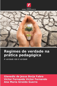 Regimes de verdade na prática pedagógica