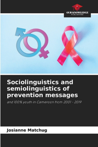 Sociolinguistics and semiolinguistics of prevention messages