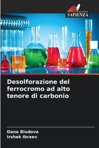 Desolforazione del ferrocromo ad alto tenore di carbonio