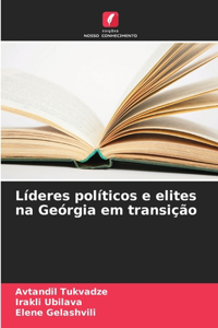 Líderes políticos e elites na Geórgia em transição