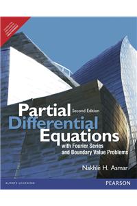 Partial Differential Equations and Boundary Value Problems with Fourier Series