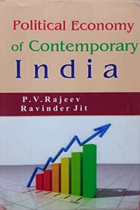 Political Economy of Contemporary India By P.V Rajeev Ravinder Jit