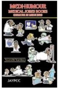 Medi-Humour Medical Jokes Books (Humour In Medicine)
