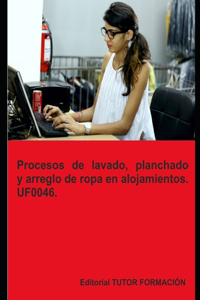 Procesos de lavado, planchado y arreglo de ropa en alojamientos. UF0046.
