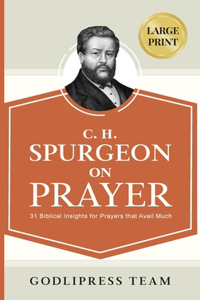 C. H. Spurgeon on Prayer