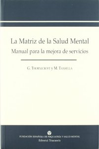 La matriz de la salud mental: Manual para la mejora de servicios