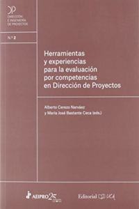 Herramientas y experiencias para la evaluacion por competencias en Direccion de Proyectos