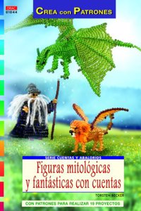 FIGURAS MITOLOGICAS Y FANTASTICAS CON CUENTAS [Paperback] [Jan 01, 2000] Becker, Torsten