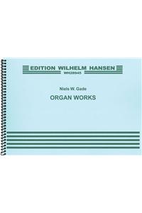Niels Gade: Organ Works