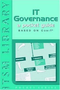 IT Governance: A Pocket Guide Based on COBIT