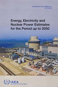 Energy, Electricity and Nuclear Power Estimates for the Period Up to 2050