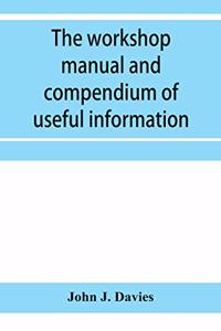 workshop manual and compendium of useful information