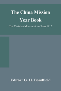 China mission year book; The Christian Movement in China 1912