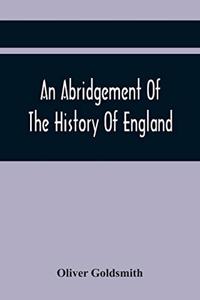 An Abridgement Of The History Of England