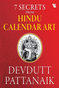 7 Secrets From Hindu Calendar Art