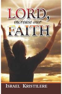 Lord Increase Our Faith