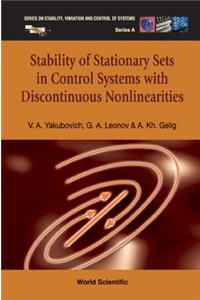 Stability of Stationary Sets in Control Systems with Discontinuous Nonlinearities