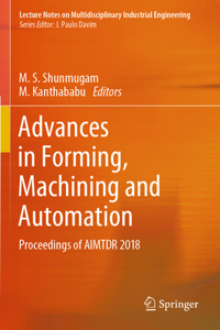 Advances in Forming, Machining and Automation