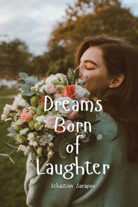 Dreams Born of Laughter