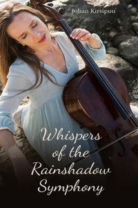 Whispers of the Rainshadow Symphony