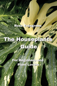 The Houseplants Guide