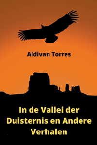 In de Vallei der Duisternis en Andere Verhalen