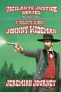 Vigilante is Born - Johnny Wideman