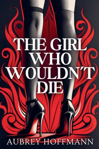 The Girl Who Wouldn't Die