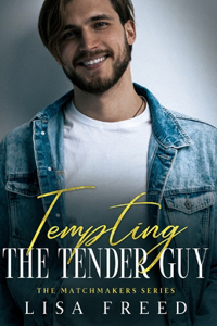 Tempting the Tender Guy