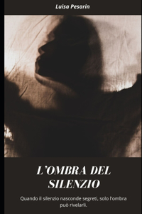 L'Ombra del Silenzio
