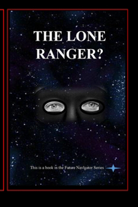 Lone Ranger?