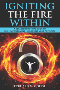 Igniting the Fire Within