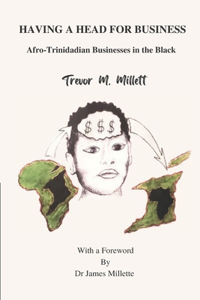 Having a Head for Business: Afro-Trinidadian Businesses in the Black