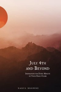 July 4th and Beyond