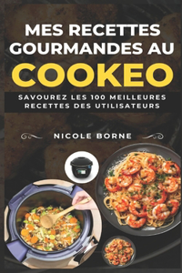 Mes recettes gourmandes au Cookeo