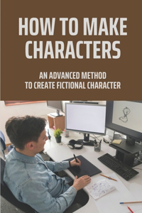 How To Make Characters
