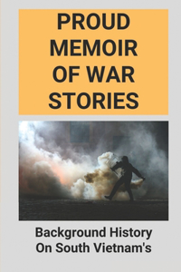 Proud Memoir Of War Stories