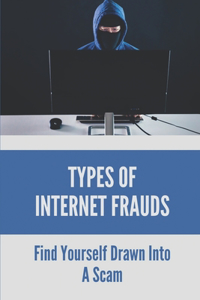 Types Of Internet Frauds