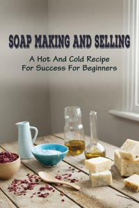 Soap Making And Selling
