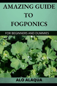 Amazing Guide To Fogponics For Beginners And Dummies