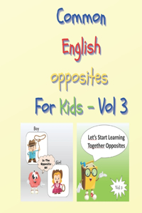 Common English opposites for Kids - Vol 3