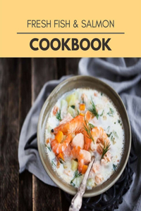 Fresh Fish & Salmon Cookbook