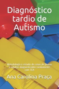 Diagnóstico tardio de Autismo