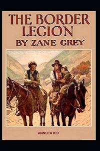 The Border Legion Annotated