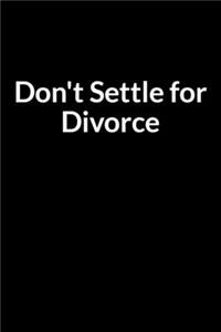 Don't Settle for Divorce