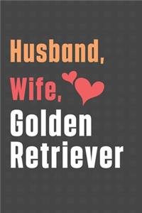 Husband, Wife, Golden Retriever