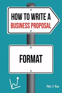 How To Write A Business Proposal Format