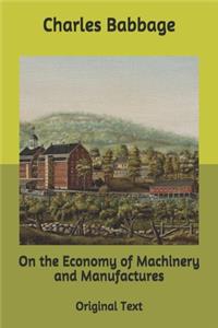 On the Economy of Machinery and Manufactures